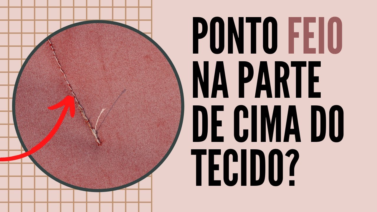 O ponto está feio na parte de cima do tecido da máquina de costura?