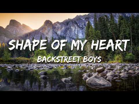 Backstreet Boys - Shape of My Heart (Lyrics)