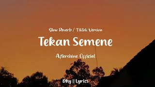 Download lagu Tekan Semene - Aftershine || slow reverb ( tiktok version ) mp3