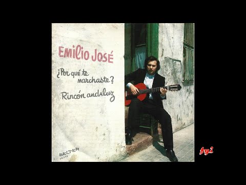 Emilio José - Singles Collection 4.- ¿Por qué te marchaste? / Rincón andaluz (1971)