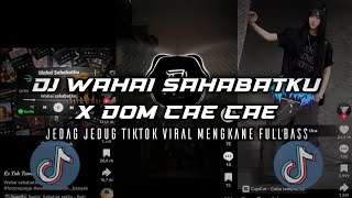 Download lagu DJ WAHAI SAHABATKU VIRAL TIKTOK JEDAG JEDUG MENGKANE FULLBASS (Apri Rmx) mp3