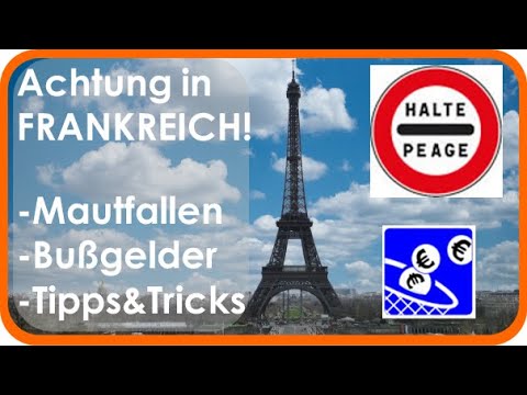 Frankreich: Mautregeln – Neues Mautsystem als Bußgeldfalle – Richtig Planen! Bußgelder vermeiden