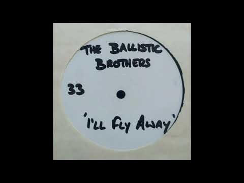 The Ballistic Brothers – I'll Fly Away (1995)