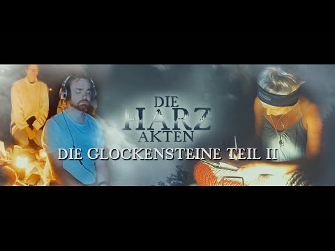 DIE HARZ AKTEN: die Glockensteine Teil 2 [SEASON 01 EPISODE 04]
