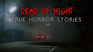 3 Unsettling TRUE Dead of Night Horror Stories