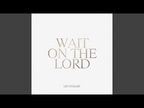 Wait On The Lord