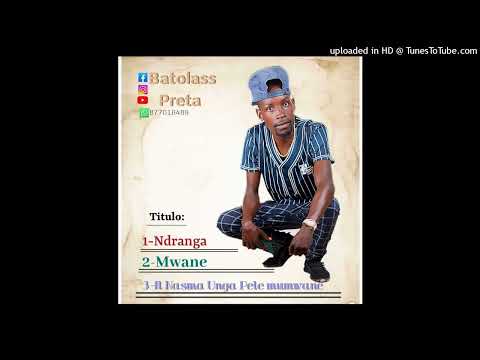 Batolass Preta Ft Nasma - Unga Pete Munwene - Official Áudio (2024) Prod. By - Manito Produções