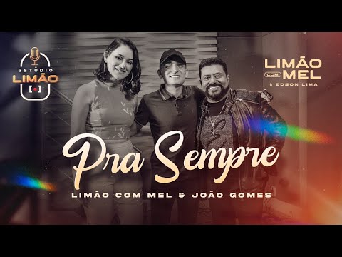 ESTÚDIO LIMÃO - PRA SEMPRE feat JOÃO GOMES