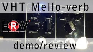 Video thumbnail for VHT MeloVerb guitar effect pedal by Kern Ramsdell