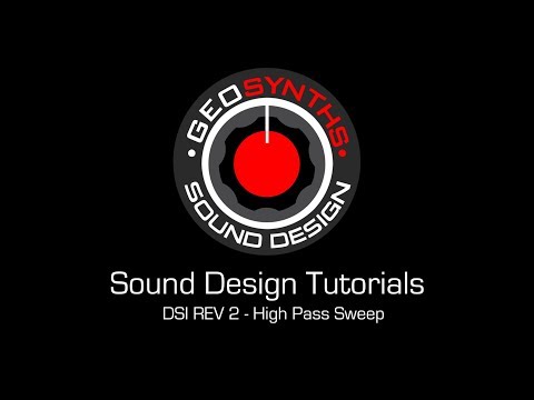 GEOSynths Sound Design Tutorials - DSI REV 2 -  HighPass Pad