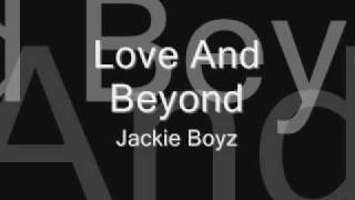 Love And Beyond - Jackie Boyz