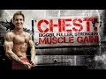 CHEST Bigger Fuller Stronger Muscle Gain