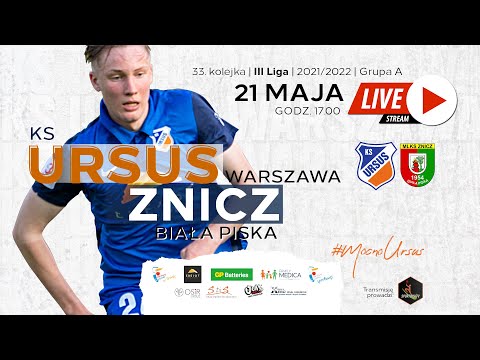 3 liga piłki nożnej KS Ursus Warszawa vs Znicz Biała Piska [2022.05.21]