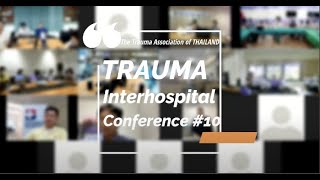 Trauma Thailand Interhospital Conference #10