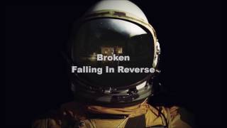 Falling In Reverse - Broken (Lyrics)