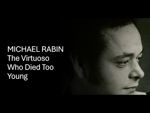Violinist Michael Rabin - from Wunderkind to Tragedy