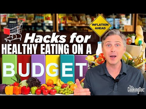 Hacks for Healthy Eating on a Budget | The Cooking Doc®