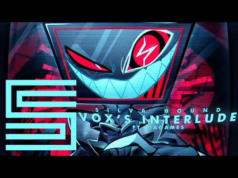 Silva Hound ft. DAGames - Vox's Interlude