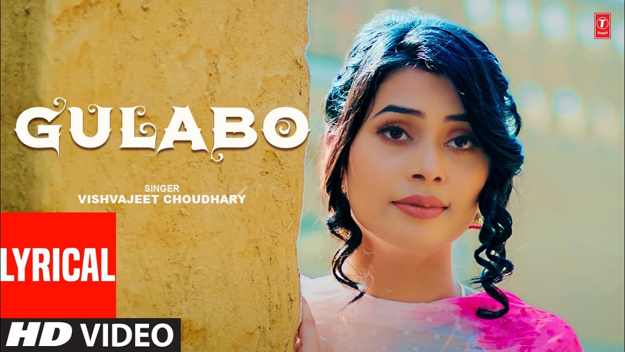 Gulabo Lyrics | Vishvajeet Choudhary