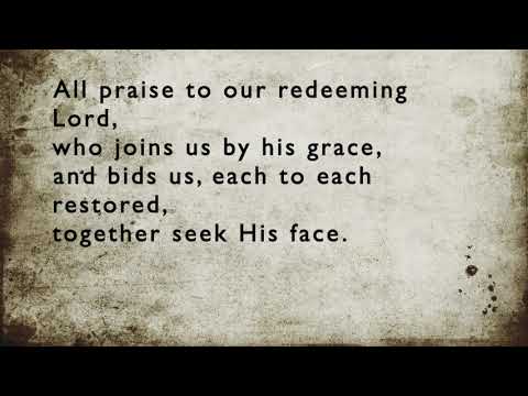 Thumbnail for All Praise To Our Redeeming Lord video