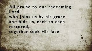 All Praise To Our Redeeming Lord