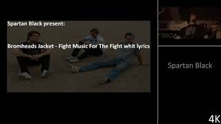 Bromheads Jacket Fight Music For The Fight Lyrics