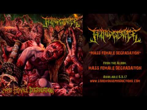 Fetal Disgorge - Mass Female Degadation (Official Track)