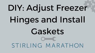 DIY: Adjust Freezer Hinges & Install Gaskets