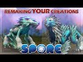 01 Remaking YOUR Creations SPORE Creations Reborn