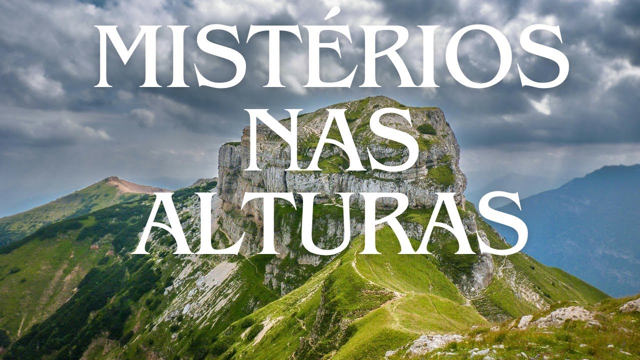 Montanhas de Mistério! Desvendando os Segredos das Alturas,  #montanhas  #mistérios  #curiosidades