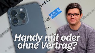 Handy mit Vertrag – oder ohne? So holt ihr das B