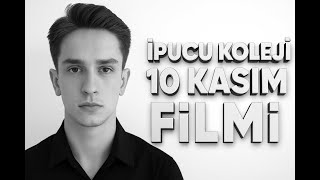 İpucu Koleji 10 Kasım Filmi
