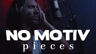 No Motiv - &quot;Pieces&quot; (Official Music Video)