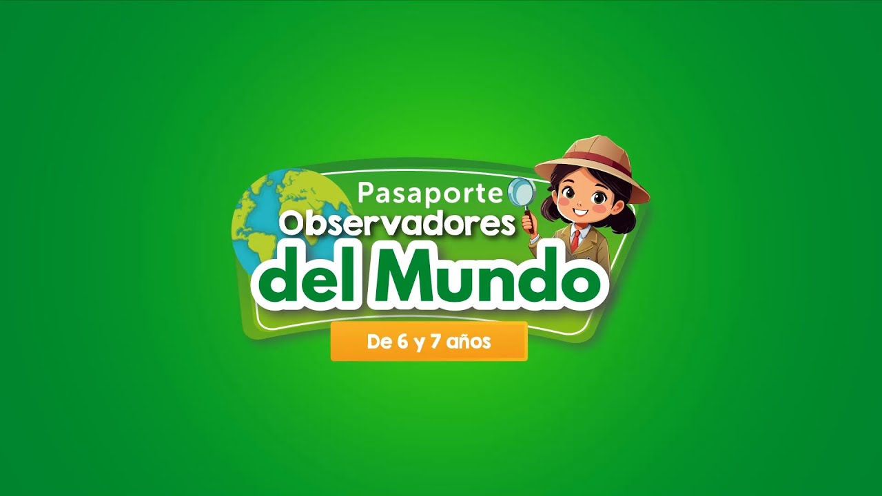 Pasaporte Observadores del Mundo #ExperienciasEduvativas #2025