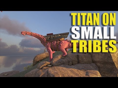 "WE TAMED A TITAN ON SMALL TRIBES" - OFFICIAL SMALL TRIBE SERVERS PVP #13 | ARK: SURVIVAL EVOLVED