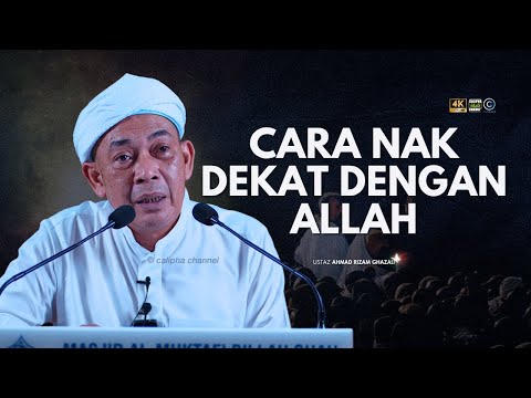 USTAZ AHMAD RIZAM - JALAN NAK DEKAT DENGAN ALLAH