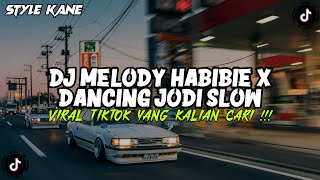 Download lagu DJ MELODY HABIBIE X DANCING JODI SLOW KANE VIRAL TIKTOK YANG KALIAN CARI TERBARU 2025 !!! mp3
