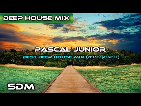 Pascal Junior - Best Deep House Mix (2017 September)