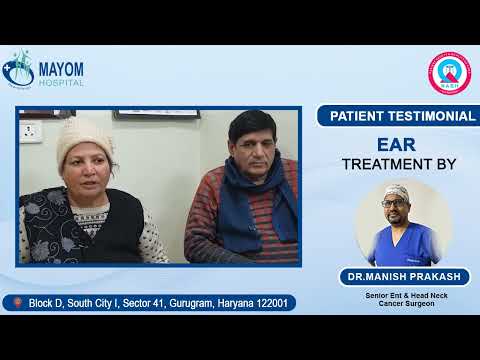 Patient Feedback after Ear Treatment at Mayom Hospital Gurgaon by Dr. Manish Prakash