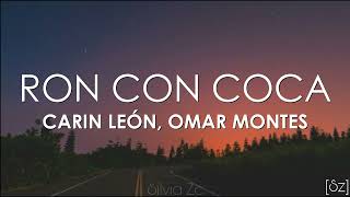 Carin León, Omar Montes - Ron con Coca (Letra)