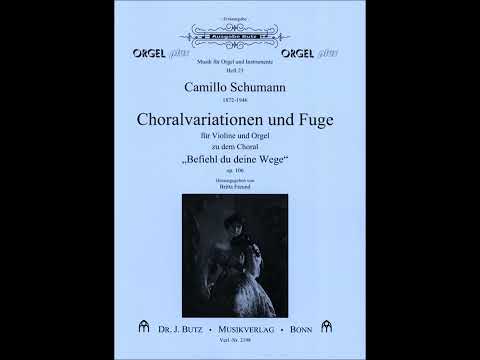 Camillo Schumann Choralvariationen und Fuge für Violine und Orgel, op. 106