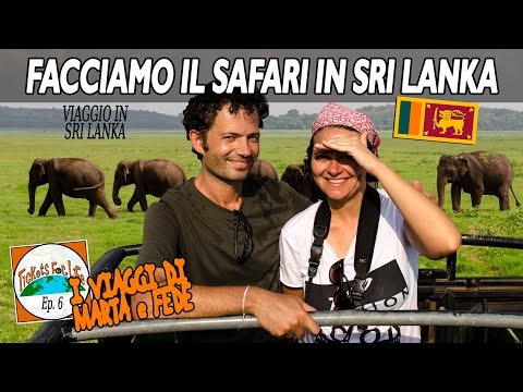 Safari in Sri Lanka | I viaggi di Marta e Fede | (Tickets for Life)