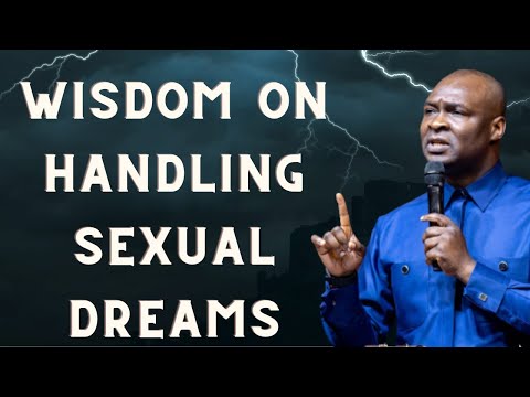 WHAT TO DO IF YOU EXPERIENCE SEXUAL DREAMS | APOSTLE JOSHUA SELMAN.