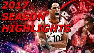 DEMAR DEROZAN &quot;YOU SAID&quot; 2017 SEASON HIGHLIGHTS