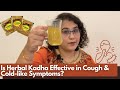 #14 Does Herbal Kadha (Decoction) work for treating Cough & Cold? #SamahanTea review by #Pharmadevi