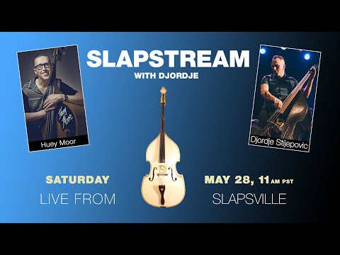 ROCKABILLY Slap Bass w/ HUEY MOOR - Slapstream with Djordje #75