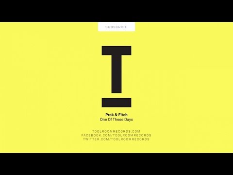 Prok & Fitch - One of These Days