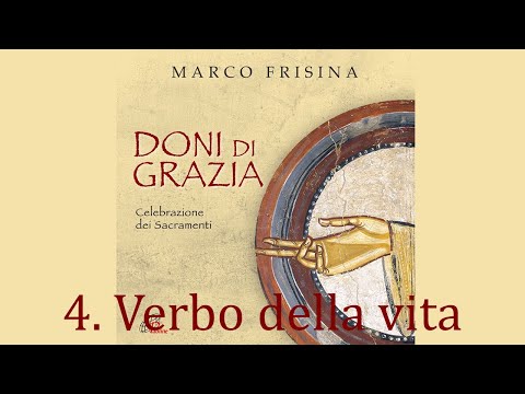 4. Verbo della vita - Marco Frisina (Doni di grazia)