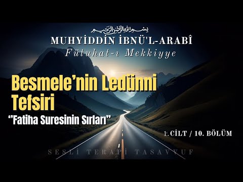 Besmelenin Ledünni Tefsiri | Muhyiddin İbn. Arabi Hz. | Sesli Kitap