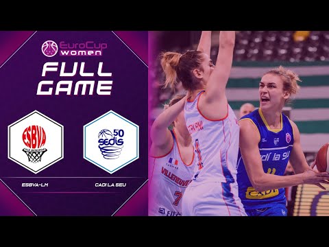 ESBVA-LM v Cadi La Seu | Full Game - EuroCup Women 2020-21
